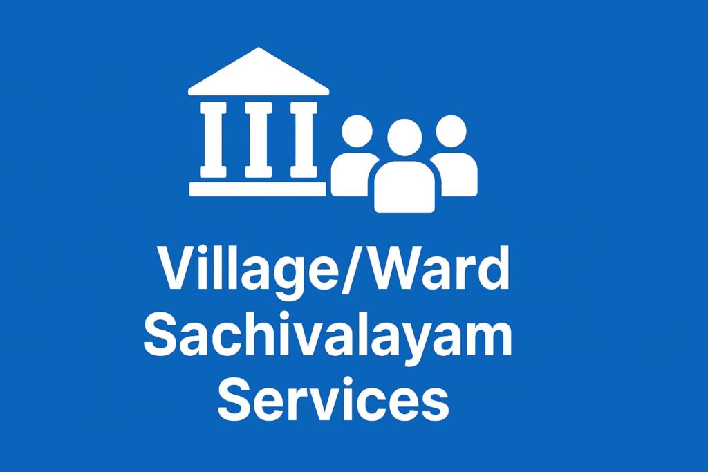 Village/Ward Sachivalayam services in Andhra Pradesh – citizen support and secretariat information